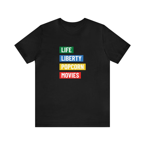 Life, Liberty, Popcorn & Movies T-Shirt