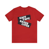 Gaff Tape Saves Lives T-Shirt