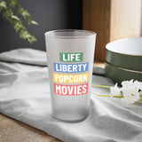 Life, Liberty, Popcorn & Movies - Frosted Pint Glass