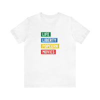Life, Liberty, Popcorn & Movies T-Shirt