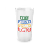 Life, Liberty, Popcorn & Movies - Frosted Pint Glass