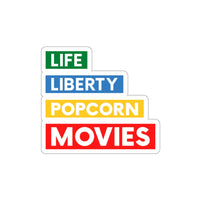 Life, Liberty, Popcorn & Movies - Vinyl Stickers