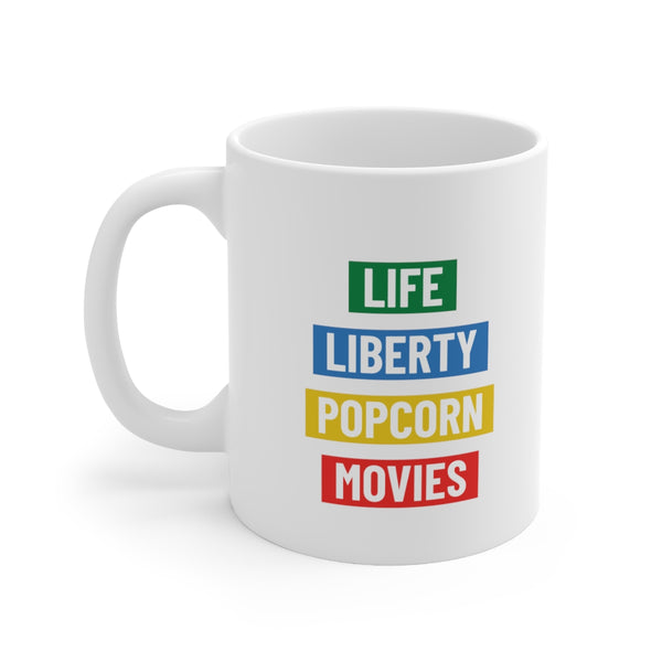 Life, Liberty, Popcorn & Movies - 11oz Mug