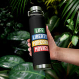 Life, Liberty, Popcorn & Movies - Insulated Water Bottle, 22oz